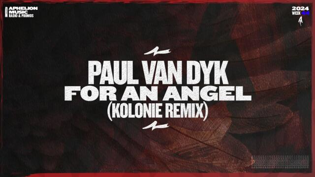 Paul van Dyk - For An Angel (Kolonie Extended Remix)