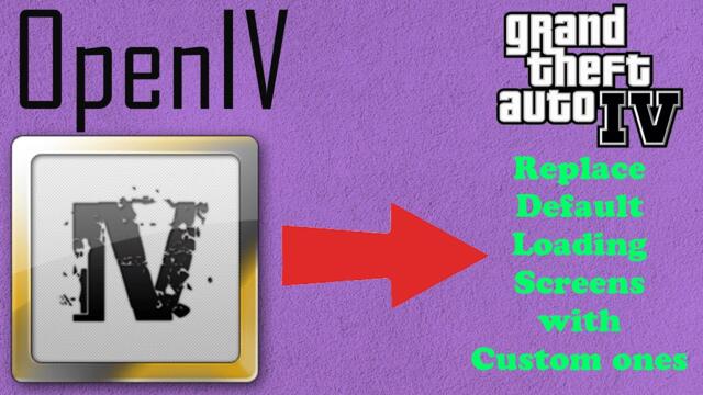 How to Replace Default GTA IV Loading Screens | PC Tutorial (OpenIV)