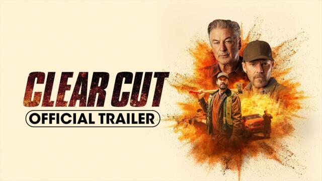 Clear Cut (2024) Official Trailer -  Clive Standen, Stephen Dorff, Alec Baldwin