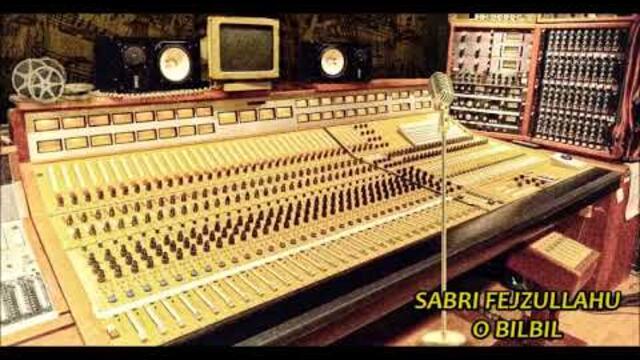 Sabri Fejzullahu - O bilbil