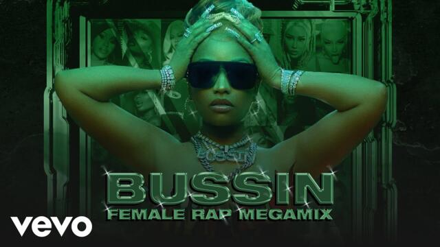 Nicki Minaj - Bussin (Female Rap Megamix) (feat. Cardi B, Megan Thee Stallion, Doja Cat & more)