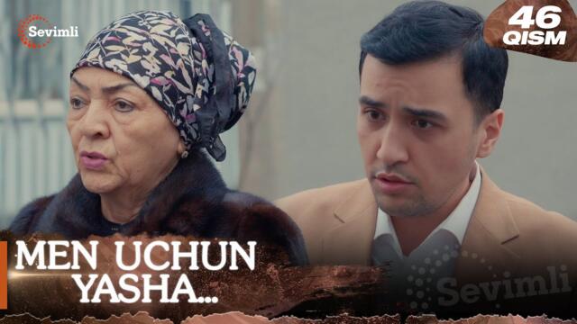 Men uchun yasha 46-qism (milliy serial) | Мен учун яша 46 қисм (миллий сериал)