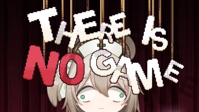 There Is No Game.
