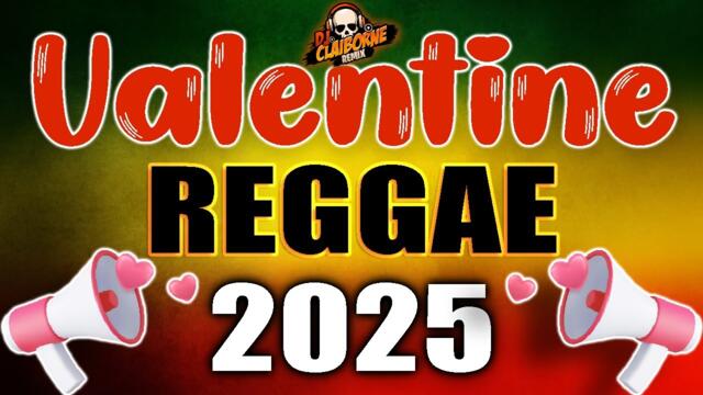 VALENTINE REGGAE NONTOP 2025 | DJ Claiborne Remix