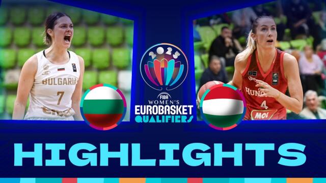 Bulgaria v Hungary | Full Game Highlights | FIBA #EuroBasketWomen 2025 Qualifiers