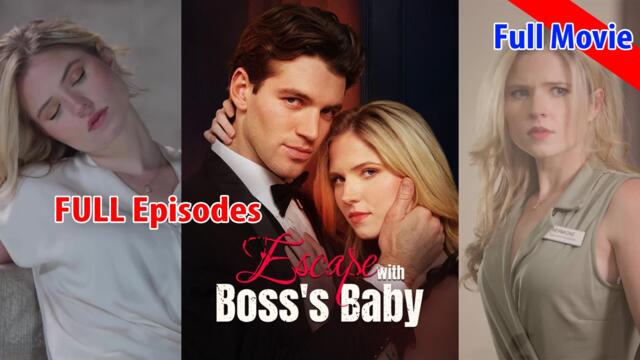 Escape With Boss's Baby Full Movie