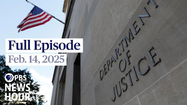 PBS News Hour full episode, Feb. 14, 2025