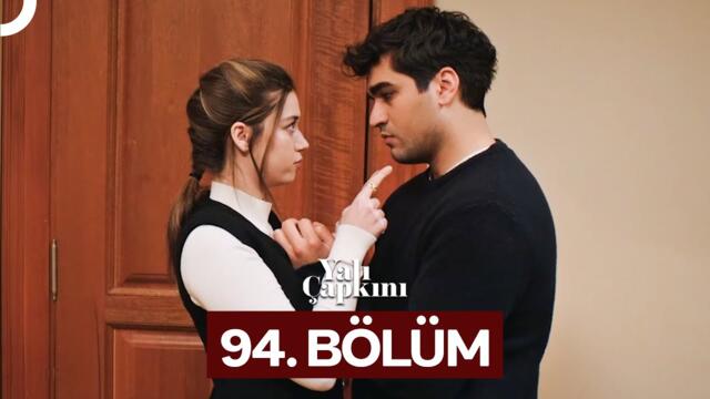 Yalı Çapkını 94. Bölüm