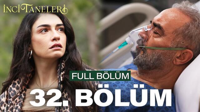 İnci Taneleri – 32. Bölüm