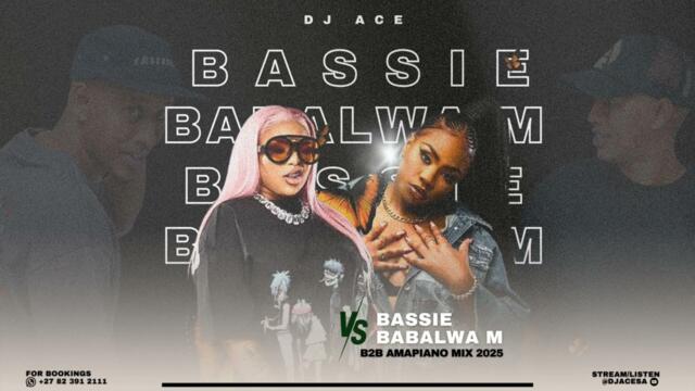 Bassie VS Babalwa M | B2B Amapiano Mix 2025 | DJ Ace ♠️