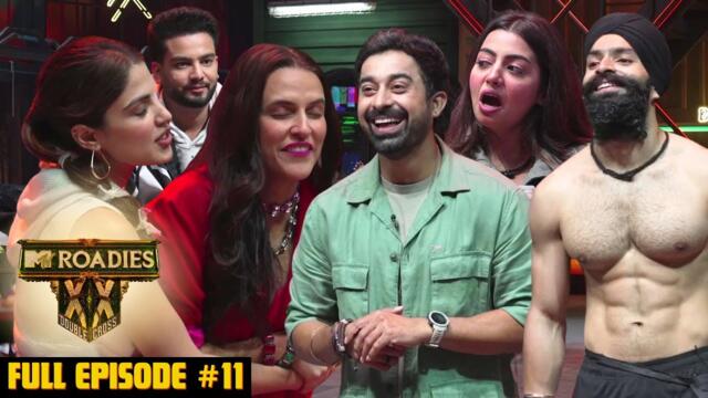 MTV Roadies Double Cross | Full Episode - 11 | The final batch is here...and the Drama is real!!