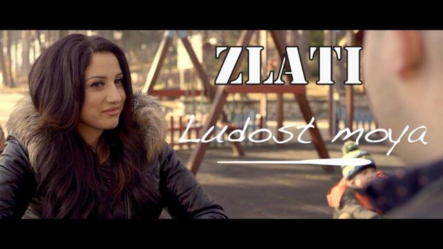 ZLATI - LUDOST MOYA / ЗЛАТИ - ЛУДОСТ МОЯ [OFFICIAL VIDEO]