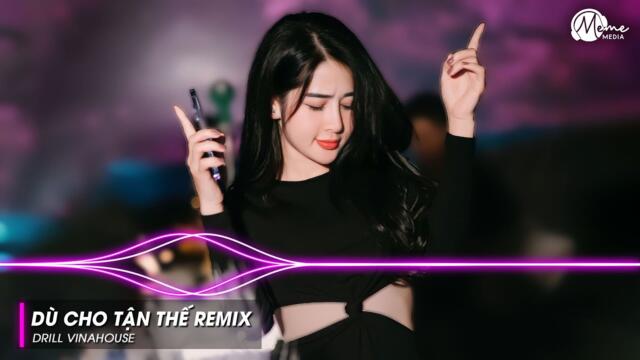 Dù Cho Tận Thế Remix - Dù Cho Tận Thế Vẫn Yêu Em Luôn Yêu Em Remix TikTok | Nhạc TikTok Triệu View