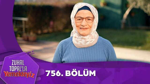 Zuhal Topal'la Yemekteyiz 756. Bölüm ‪@Yemekteyiz