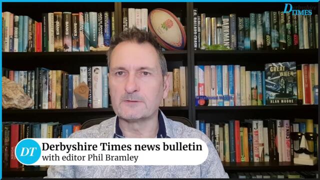 Derbyshire Times news bulletin 17th February 2025