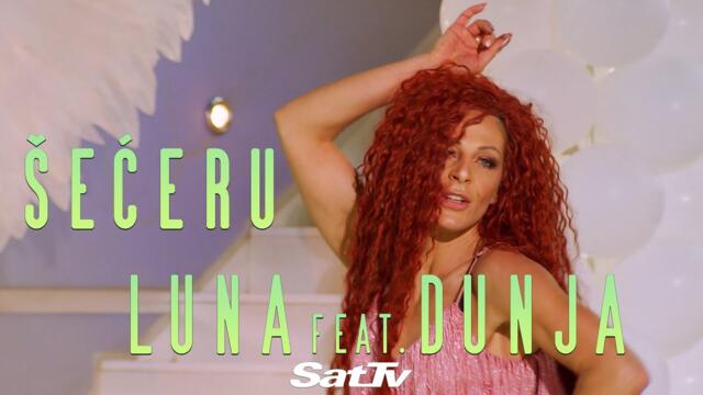 Luna feat. Dunja - Šećeru