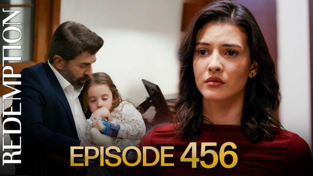 Esaret 456. Bölüm | Redemption Episode 456