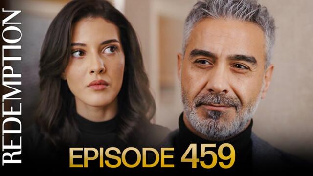 Esaret 459. Bölüm | Redemption Episode 459