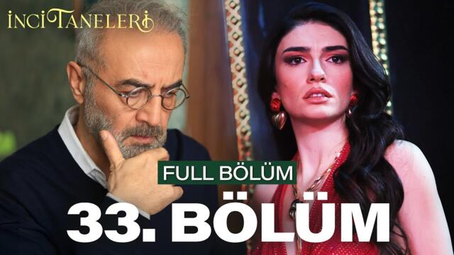 İnci Taneleri – 33. Bölüm
