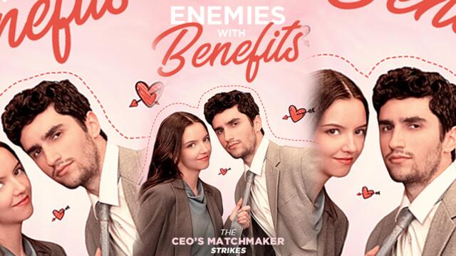 Enemies with Benefits The CEOs Matchmaker Strikes Full Movie