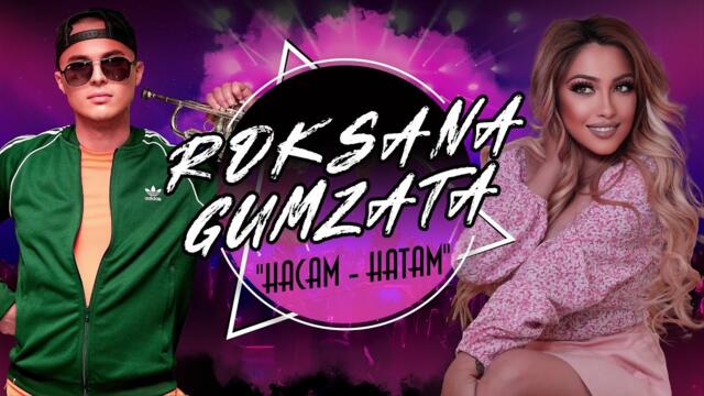 Роксана & Гъмзата - Насам , Натам / Roksana & Gumzata - Nasam , Natam  2022