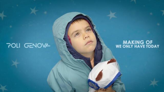 Poli Genova - We Only Have Today [Official Making]
