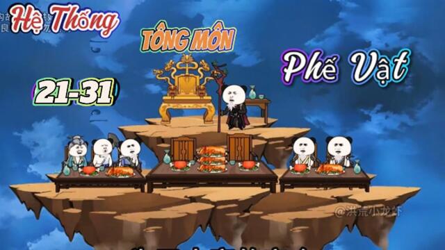 Full dài : 21-31 | Hệ Thống Tông Môn Phế Vật   || B Sub