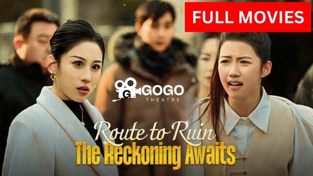 [SUB ENG] Route to Ruin: The Reckoning Awaits Full Movies | Chinese Drama Full Episodes