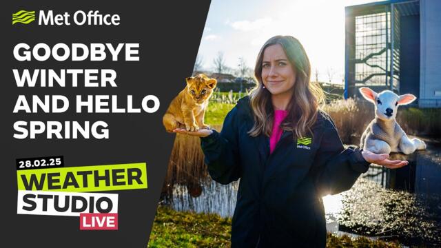 28/02/2025 - In like a lion, out like a lamb?  - Weather Studio Live - Met Office UK Forecast