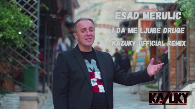 Esad Merulic   I da me ljube druge (Kazuky Official Remix) 2025