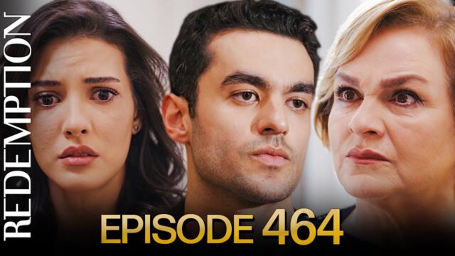 Esaret 464. Bölüm | Redemption Episode 464