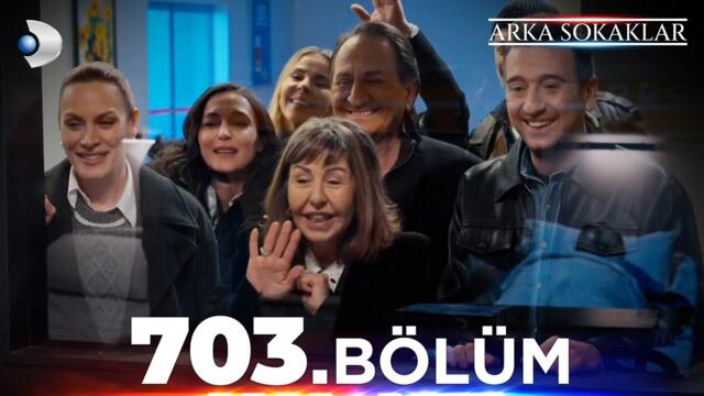 #ArkaSokaklar 703. Bölüm | Full Bölüm