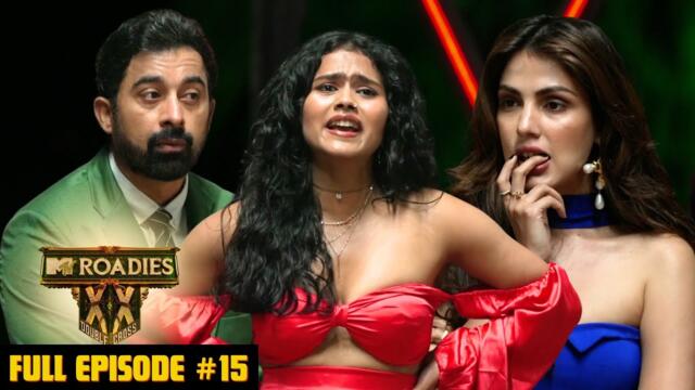 MTV Roadies Double Cross | Full Episode - #15 | Elimination Blues? Here's How to Let It All Out! 💥😤