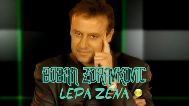 BOBAN ZDRAVKOVIC - LEPA ZENA [2002]