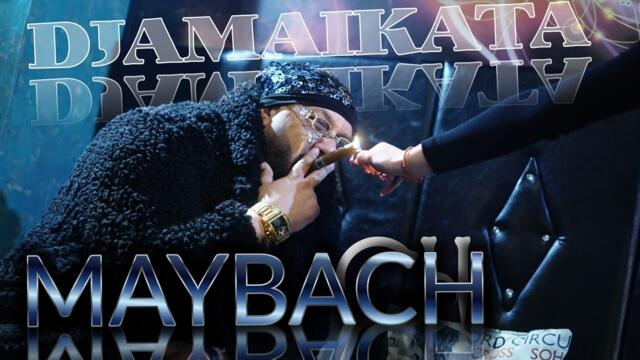 DJAMAIKATA - MAYBACH   2025 _