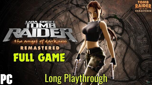 TOMB RAIDER 6 THE ANGEL OF DARKNESS Remastered [2025] Full Game (No Commentary) [1440p 60FPS]