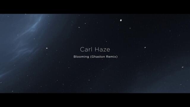 Carl Haze - Blooming (Ghaston Remix) [Hover Mind]