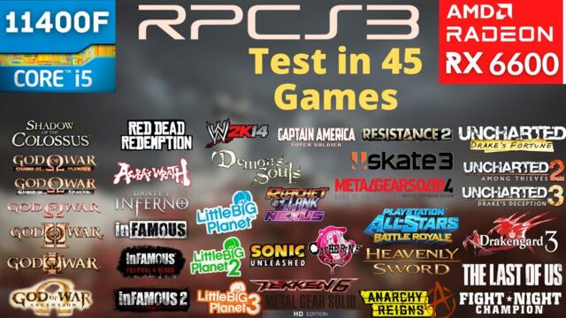 RPCS3 - 45 Games Tested - RX 6600 + i5 11400F - 2025