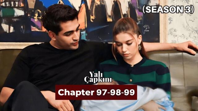 Yali Çapkını Season 3 Episode 97,98,99 English Dubbing