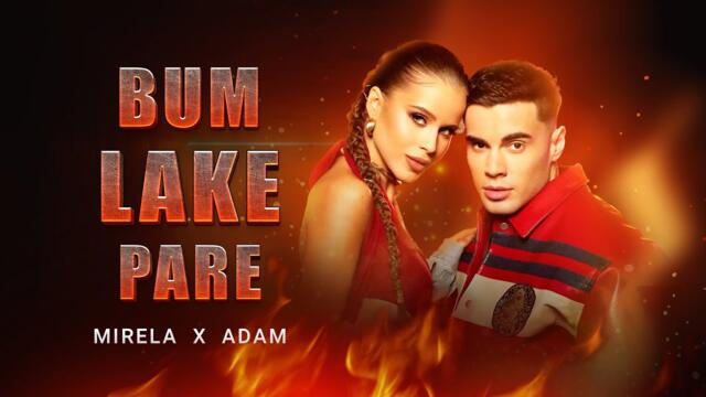 ADAM x MIRELA - BUM LAKE PARE  | АДАМ и МИРЕЛА - БУМ ЛАКЕ ПАРЕ [OFFICIAL 4K VIDEO 2025]