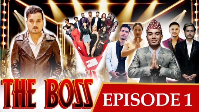 THE BOSS || Episode 1