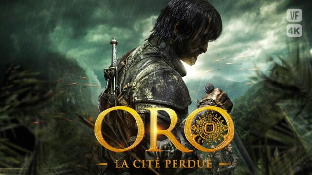 Oro, la cité perdue⎪ACTION⎪DRAME⎪AVENTURE ⎪Film complet en français