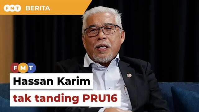 Hassan Karim umum tak tanding PRU16