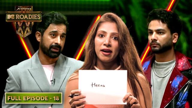 MTV Roadies XX - Double Cross | Gang Leaders की Priority पर उठे सवाल! | Ep 18 | Full Episode