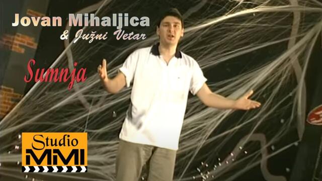 Jovan Mihaljica i Juzni Vetar - Sumnja (2002)