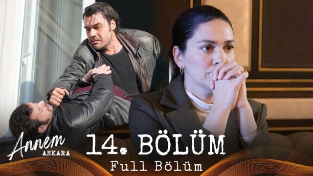 Annem Ankara – 14. Bölüm
