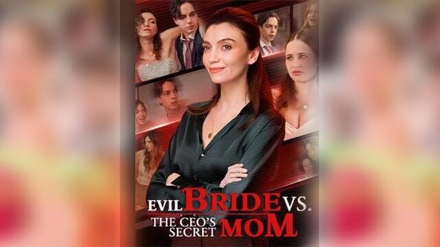 Evil Bride vs. The CEO's Secret Mom Full Movie