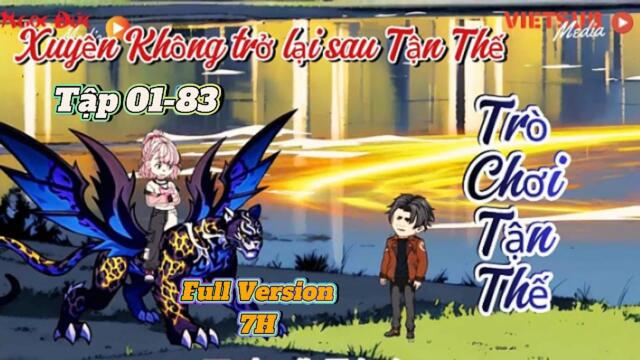 Full version (Siêu cuốn) 01-83 : Trò chơi Tận Thế   / Như Yên Sub