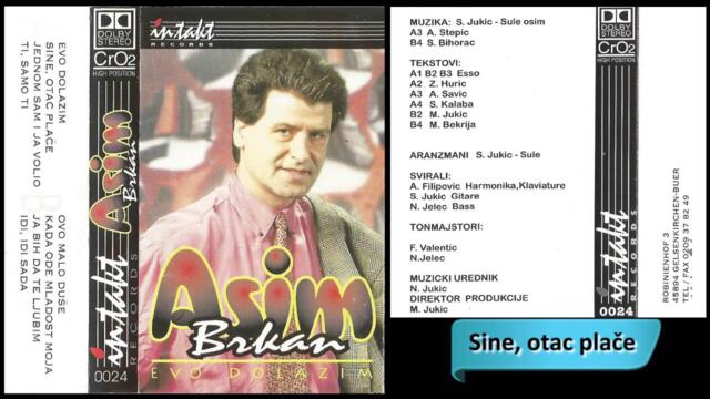 Asim Brkan - Sine, otac place - (Audio 1997) HD