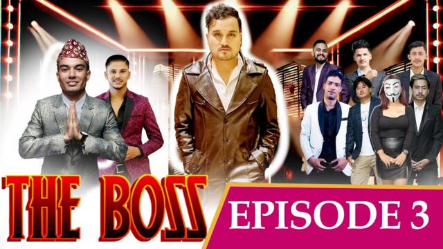 THE BOSS || Episode 3